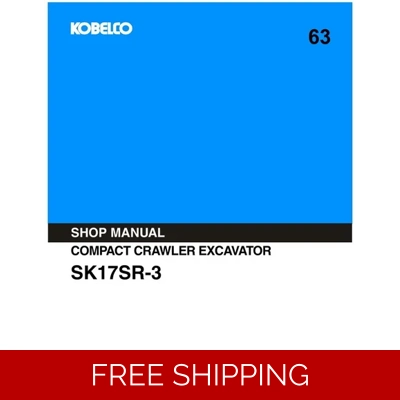 KOBELCO SK17SR-3 EXCAVATOR WORKSHOP REPAIR MANUAL KOBELCO SK17SR-3 EXCAVATOR WORKSHOP REPAIR MANUAL